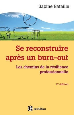 Se reconstruire après un burn-out - Sabine BATAILLE (Seconde édition) - DUNOD